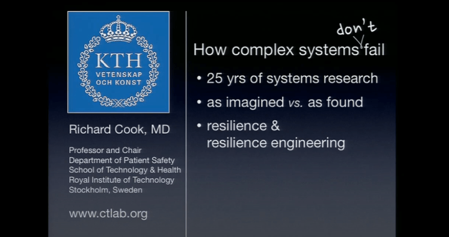 How complex systems (don’t) fail: YT video from late Richard&nbsp;Cook