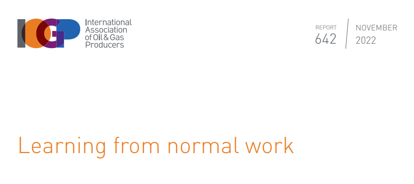 Learning From Normal Work Example Better ways to think about procedures and performance: From IOGP ...