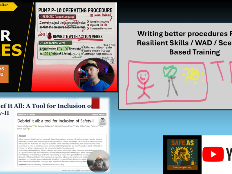 Safe As: Writing better procedures 2 pt series, and new series of Quickisodes starting with a Safety-II debrief&nbsp;tool